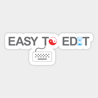 EASY TO EDIT Sticker